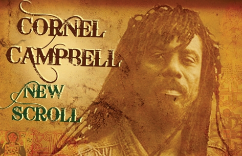 Reggae Articles: Cornel Campbell - New Scroll
