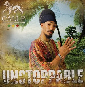 Cali P - Unstoppable