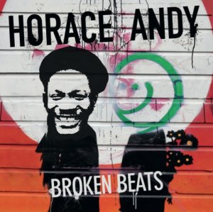 Horace Andy - Broken Beats