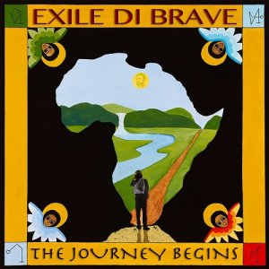 Exile Di Brave - The Journey Begins