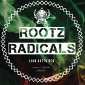 Rootz Radicals - Lion Outta Den