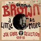 A Little Bit More - Joe Gibbs 12'' Selection 1978 - 1983 by Dennis Brown