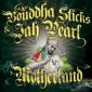 Jah Pearl and Bouddha Sticks - Motherland