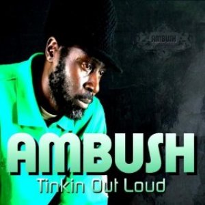 Ambush - Tinkin' Out Loud