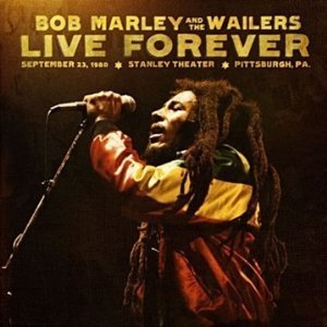 Bob Marley and The Wailers - Live Forever
