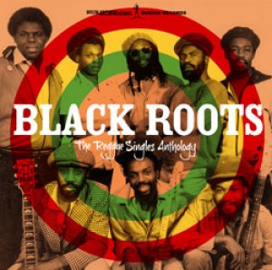 Black Roots - The Reggae Singles Anthology