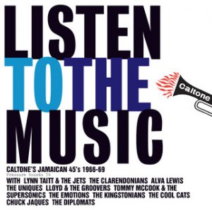 Listen To The Music - Caltone's Jamaican 45's