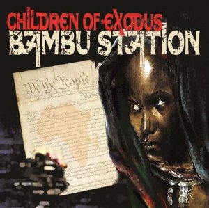 Bambu Station - Children Of Exodus