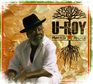 U-Roy - Pray Fi Di People