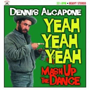 Dennis Alcapone - Yeah Yeah Yeah / Mash Up the Dance