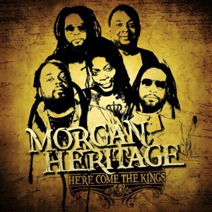Morgan Heritage - Here Come The Kings