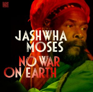 Jashwha Moses - No War On Earth