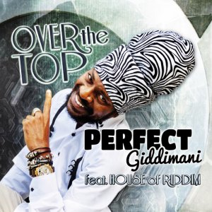 Perfect Giddimani - Over The Top