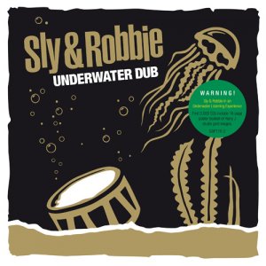 Sly and Robbie - Underwater Dub