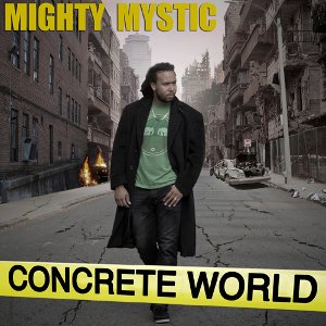 Mighty Mystic - Concrete World