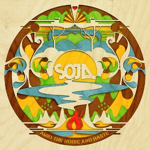 SOJA - Amid The Noise And Haste