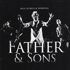 Max Romeo feat Rominal - Father & Sons