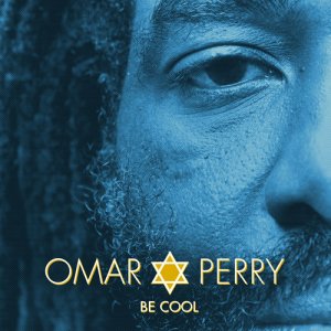 Omar Perry - Be Cool