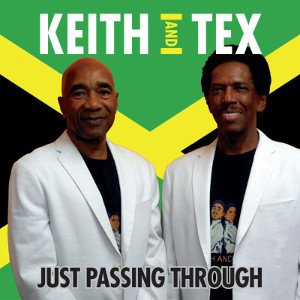 Keith and Tex - Just Passing Through