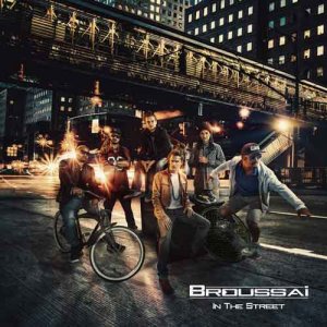 Broussai - In The Street