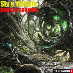 Sly & Robbie - Dubs Of Sorrow