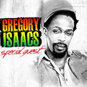 Gregory Isaacs - Special Guest