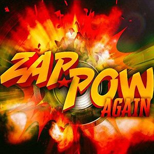 Zap Pow – Zap Pow Again