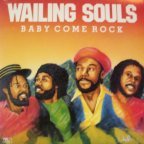 Wailing Souls (the) - Baby Come Rock