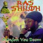 Ras Shiloh - Babylon You Doom
