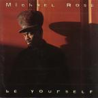 Michael Rose - Be Yourself