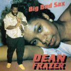 Dean Fraser - Big Bad Sax