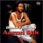 Aaron Silk - Bless I Oh Jah