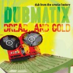 Dubmatix - Dread And Gold