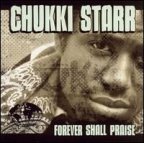 Chukki Starr - Forever Shall Praise