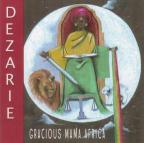 Dezarie - Gracious Mama Africa