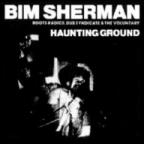 Bim Sherman - Haunting Ground