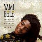 Yami Bolo - He Who Knows It Feels It