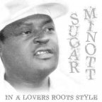 Sugar Minott - In A Lovers Roots Style