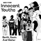 Earth, Roots and Water - Innocent Youths