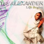 Yaz Alexander - Life Begins