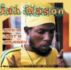 Jah Mason - Life Is Just A Journey