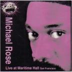Michael Rose - Live At Maritime Hall San Fancisco