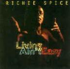 Richie Spice - Living Ain't Easy