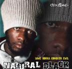 Natural Black - Love Gonna Conquer Evil