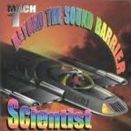 Scientist - Mach 1 Beyond Sound Barrier