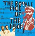Royals (the) - Pick Up The Pieces