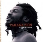 Takana Zion - Rappel Ã   L'ordre