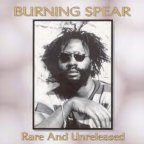 Burning Spear - Rare And Unreleased