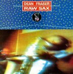 Dean Fraser - Raw Sax