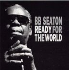 BB Seaton - Ready For The World